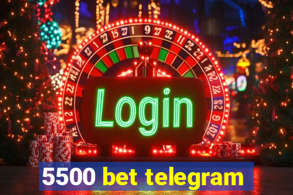 5500 bet telegram